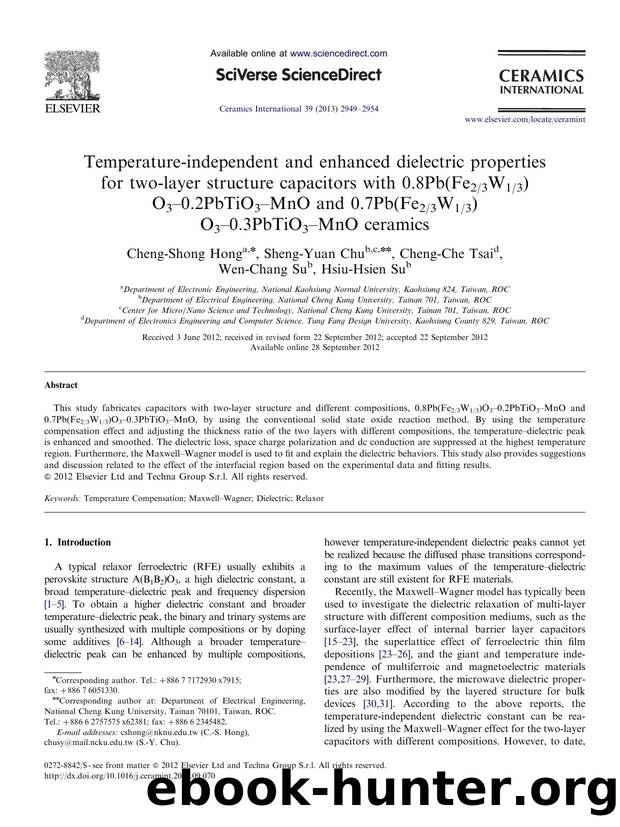 Temperature-independent and enhanced dielectric properties for two-layer structure capacitors with 0.8Pb(Fe23W13)O3â0.2PbTiO3âMnO and 0.7Pb(Fe23W13)O3â0.3PbTiO3âMnO ceramics by Cheng-Shong Hong & Sheng-Yuan Chu & Cheng-Che Tsai & Wen-Chang Su & Hsiu-Hsien Su