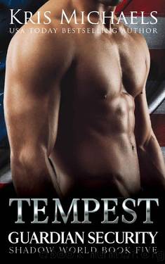 Tempest (Guardian Security Shadow World Book 5) by Kris Michaels