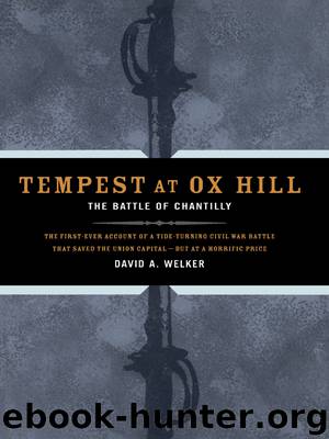 Tempest At Ox Hill: The Battle Of Chantilly by Welker David A