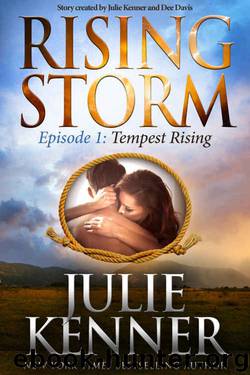 Tempest Rising: Episode 1 (Rising Storm) by Julie Kenner & J. Kenner