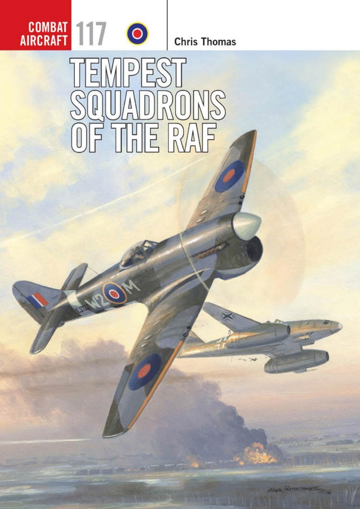 Tempest Squadrons of the RAF by Chris Thomas; Mark Postlethwaite(Illustrations)