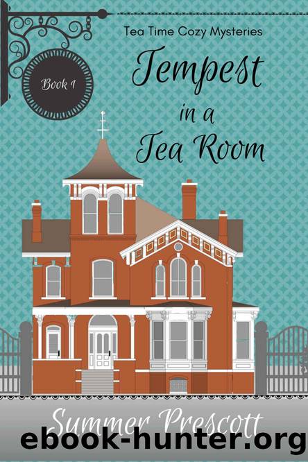 Tempest in a Tea Room: Tea Time Cozy Mysteries, Book 1 by Summer Prescott
