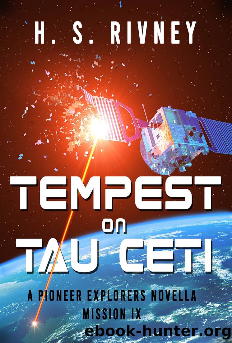 Tempest on Tau Ceti: The Battle for Power by H. S. Rivney