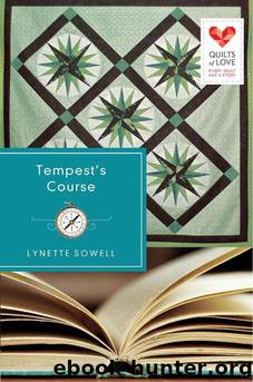 Tempest's Course: Quilts of Love Series by Lynette Sowell