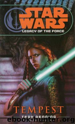 Tempest: Star Wars (Legacy of the Force) (Star Wars: Legacy of the Force) by Denning Troy