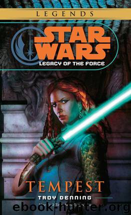 Tempest: Star Wars Legends (Legacy of the Force) (Star Wars: Legacy of the Force Book 3) by Denning Troy