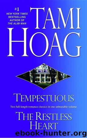 Tempestuous/Restless Heart by Tami Hoag