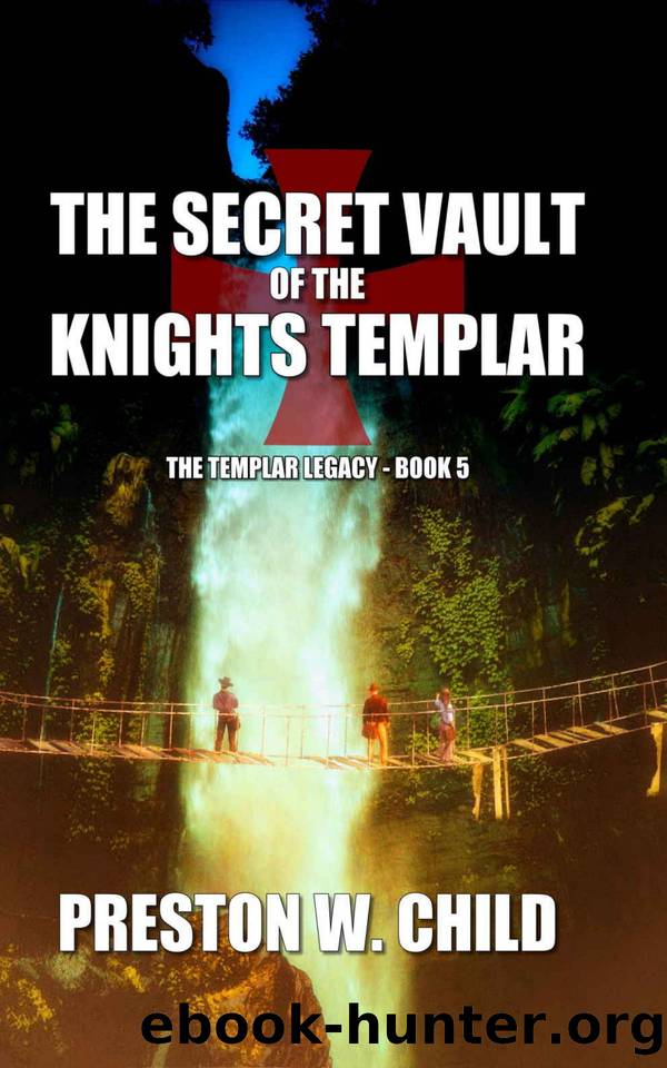 Templar Legacy 05.The Sacret Vault of the Knights Templar by Preston W Child