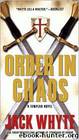 Templar Trilogy 3: Order in Chaos by Whyte Jack