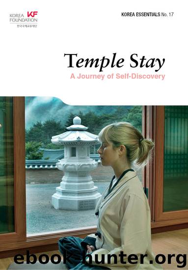 Temple Stay: A Journey of Self-Discovery (Korea Essentials Book 17) by Choi Ho-sung