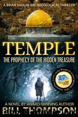 Temple: The Prophecy of the Hidden Treasure (Brian Sadler Archaeological Mysteries Book 7) by Bill Thompson