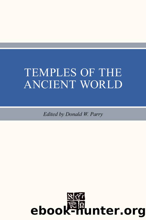 Temples of the Ancient World by Donald W. Parry
