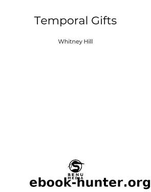 Temporal Gifts by Whitney Hill