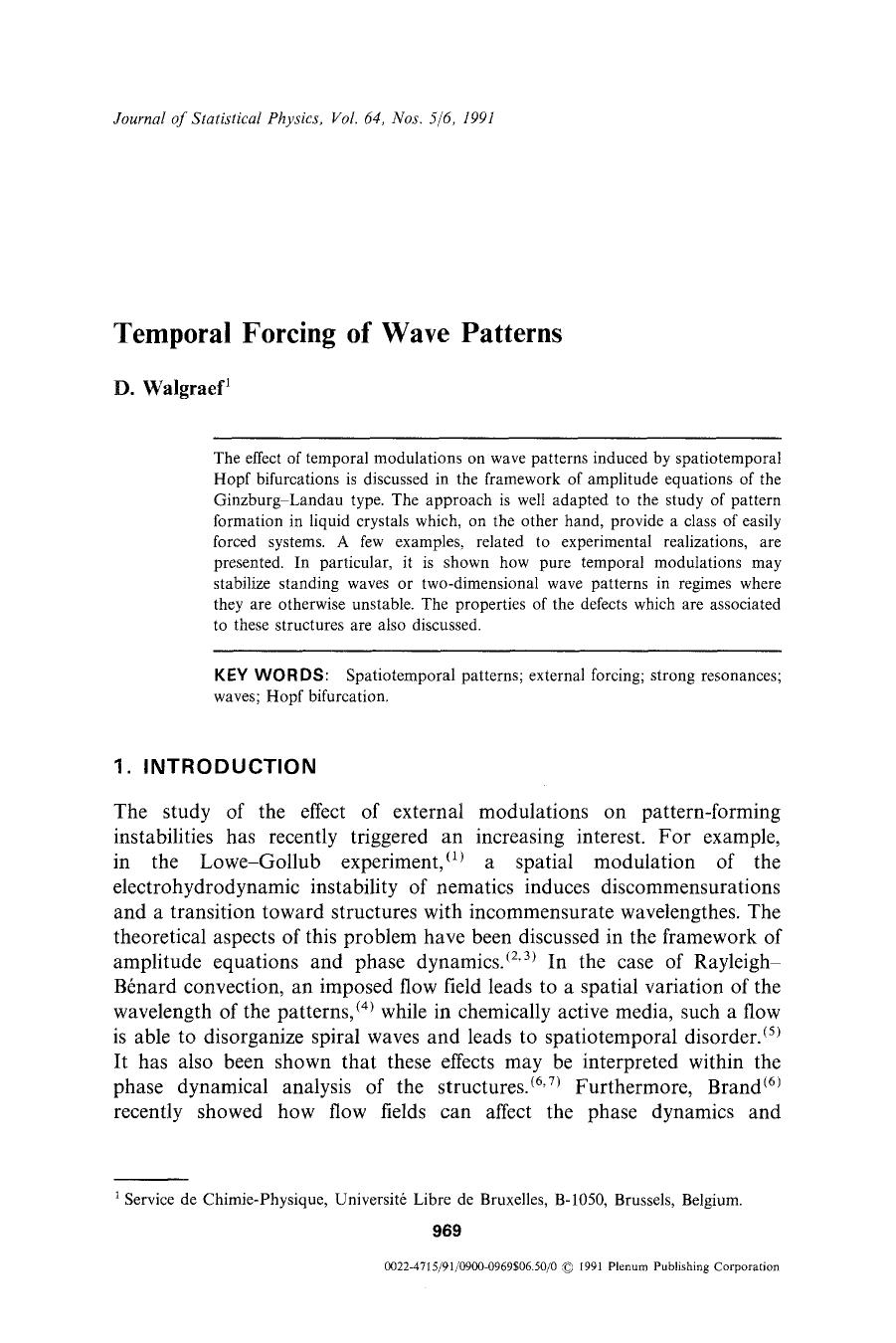 Temporal forcing of wave patterns by Unknown