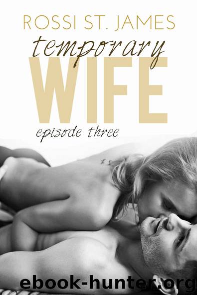 Temporary Wife (Episode 3) by Rossi St. James
