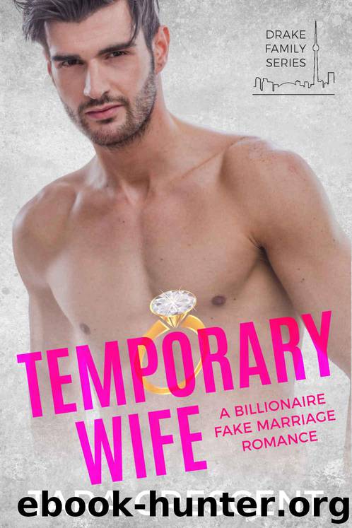Temporary Wife : A Billionaire Fake Marriage Romance by Crescent Tara
