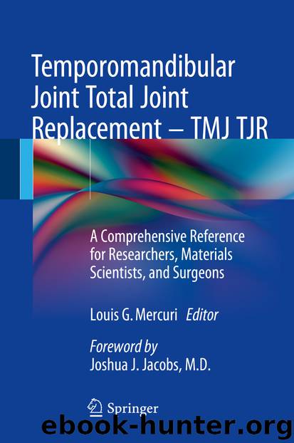 Temporomandibular Joint Total Joint Replacement – TMJ TJR by Louis G. Mercuri