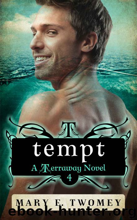 Tempt (Terraway Book 4) by Mary E. Twomey