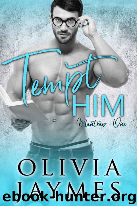 Tempt Him by Jaymes Olivia