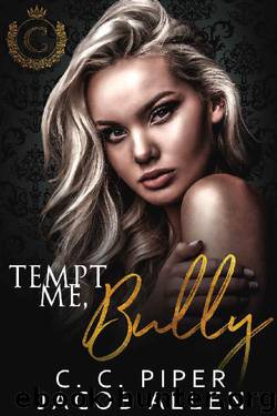 Tempt Me Bully: A High School Bully Romance (Deer Valley High School Book 1) by C.C. Piper & Jacob Allen