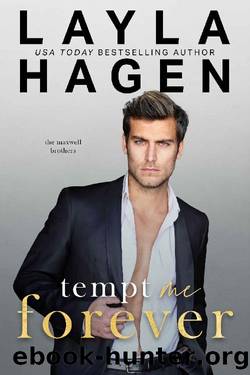 Tempt Me Forever: An enemies-to-lovers romance (The Maxwell Brothers) by Layla Hagen