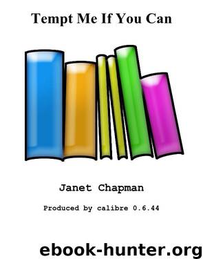 Tempt Me If You Can by Janet Chapman