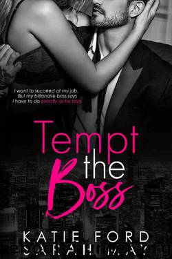 Tempt the Boss: A Forbidden Bad Boy Romance by Katie Ford & Sarah May