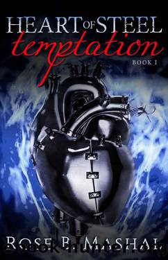 Temptation (The Heart of Steel Trilogy Book 1) by Rose B. Mashal