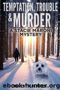 Temptation, Trouble & Murder (A Stacie Maroni Mystery Book 6) by Christa Nardi