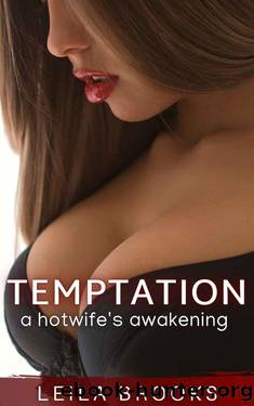 Temptation: A Hotwife's Awakening by Leila Brooks