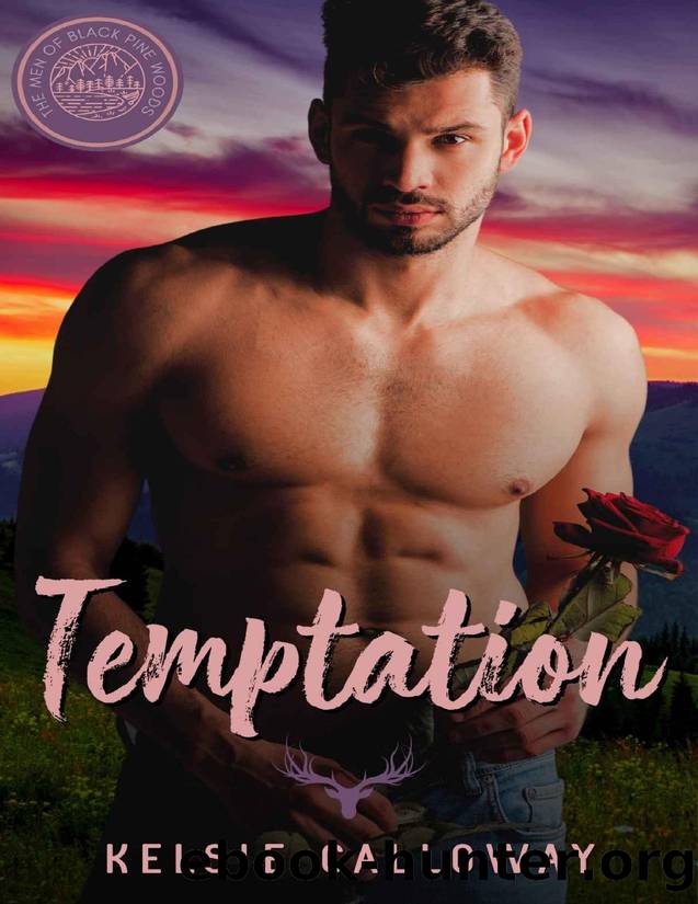Temptation: Steamy Mountain Man Instalove Romance (The Men Of Black Pine Woods Book 1) by Kelsie Calloway