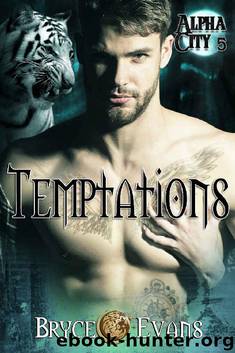 Temptations (Alpha City Book 5) by Bryce Evans