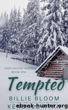 Tempted (Wild Winter Nights Book 1) by Billie Bloom & Kendall Ryan