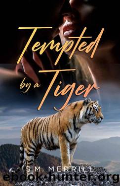 Tempted By A Tiger (Mate Me Book 3) by S.M. Merrill