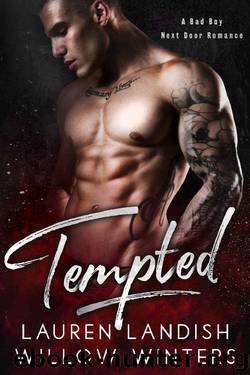 Tempted: A Bad Boy Next Door Romance by Willow Winters & Lauren Landish