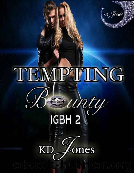 Tempting Bounty (Inter-Galactic Bounty Hunter Series Book 2) by Jones KD