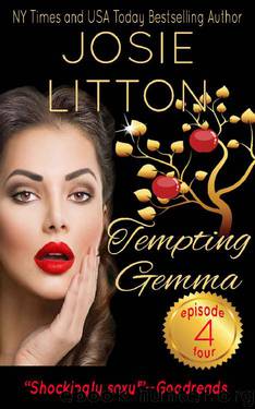 Tempting Gemma 4 by Josie Litton