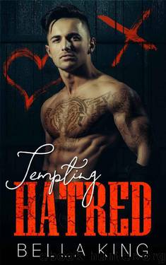 Tempting Hatred: A Dark Bully Romance by Bella King