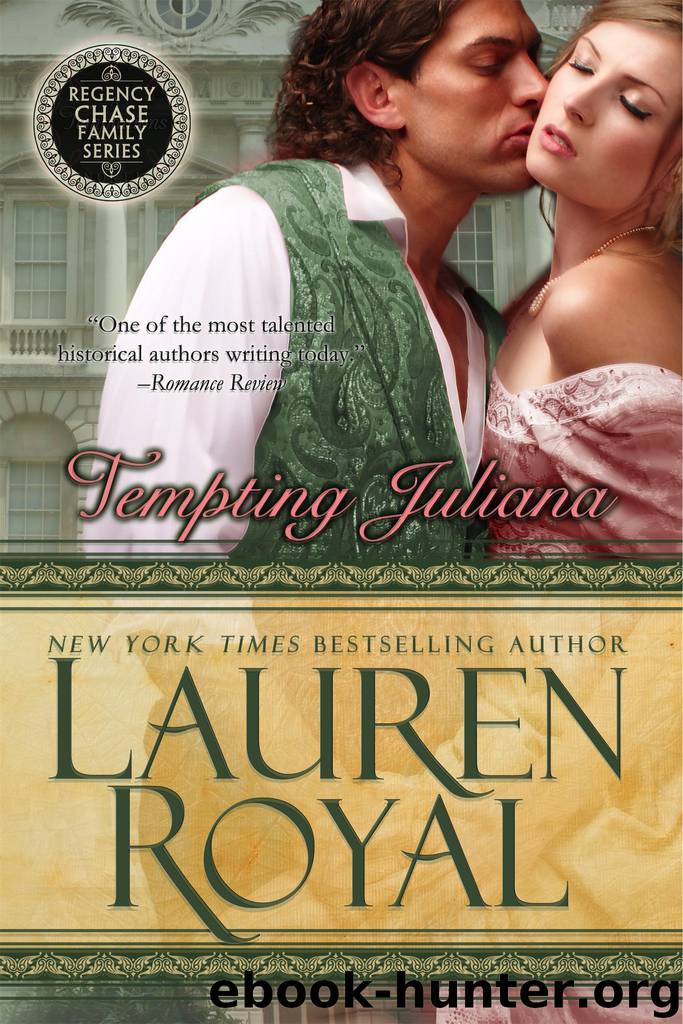 Tempting Juliana (Regency Chase Family Series, Book 2) by Royal Lauren