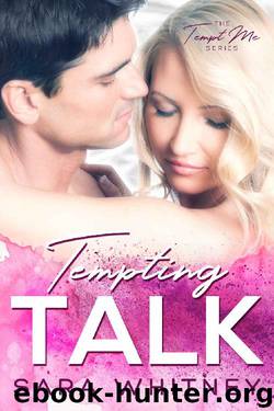 Tempting Talk (Tempt Me Book 3) by Sara Whitney
