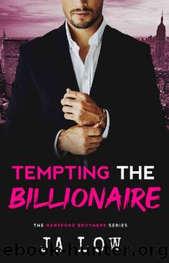Tempting the Billionaire: Falling for my brother's best friend (The Hartford Brothers Book 1) by JA Low