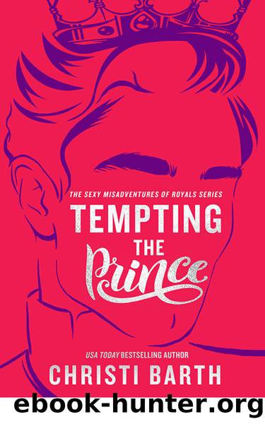 Tempting the Prince (Sexy Misadventures of Royals) by Christi Barth