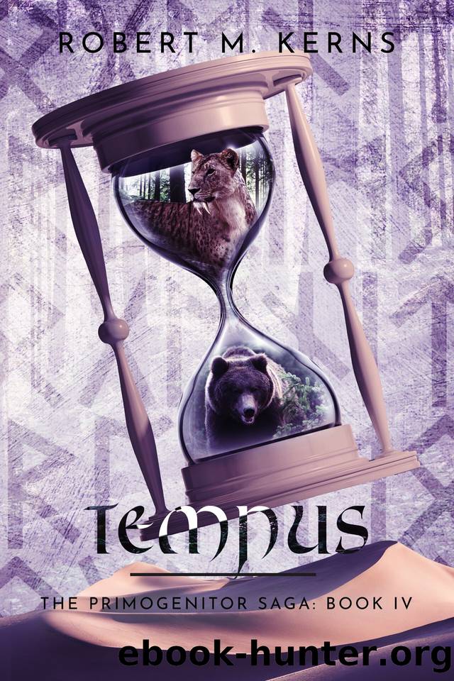 Tempus: An Epic Shifter Fantasy Adventure (The Primogenitor Saga Book 4) by Kerns Robert M