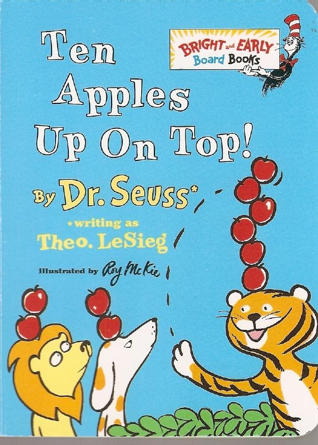 Ten Apples Up on Top! by Dr. Seuss