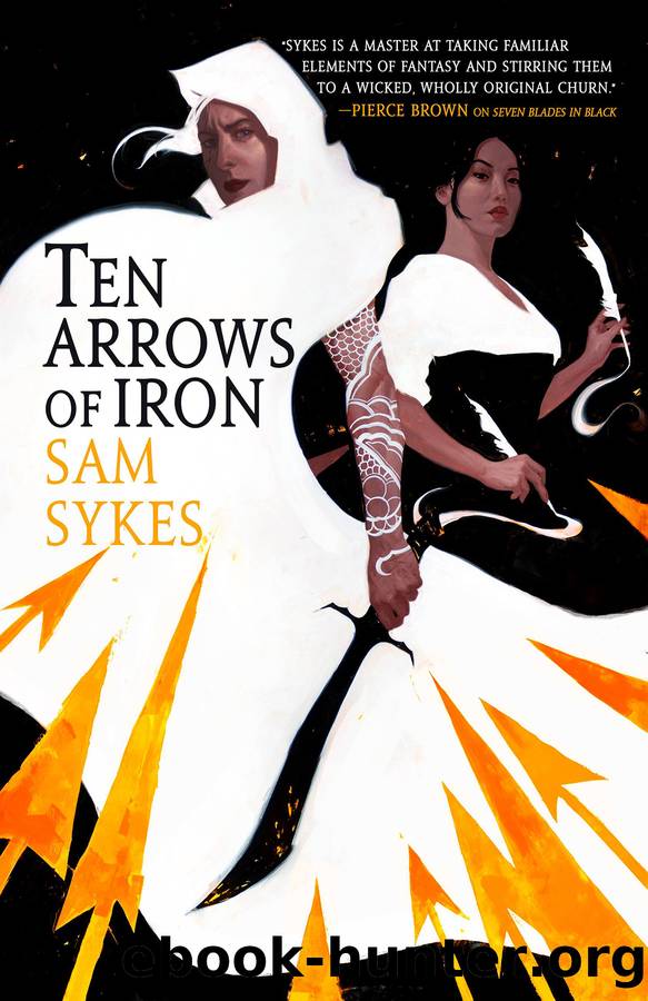 Ten Arrows of Iron by Sam Sykes