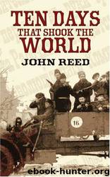 Ten Days That Shook The World by John Reed