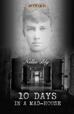 Ten Days in a Mad-house by Nellie Bly