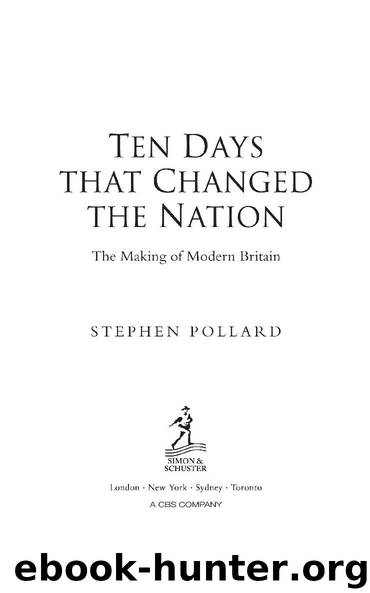 Ten Days that Changed the Nation by Stephen Pollard