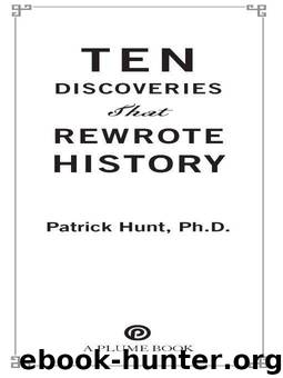 Ten Discoveries That Rewrote History by Patrick Hunt
