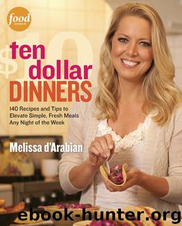 Ten Dollar Dinners by Melissa d'Arabian
